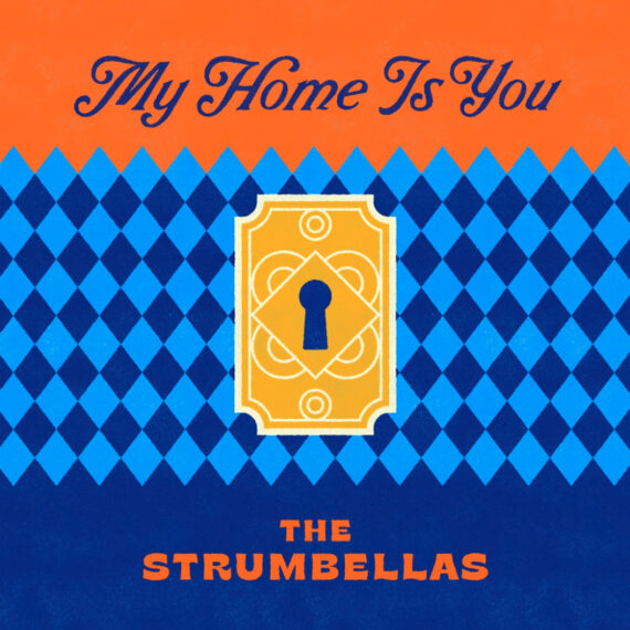 My Home Is You - Strumbellas Artwork